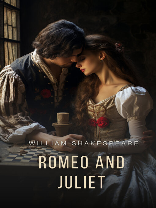 Title details for Romeo and Juliet by William Shakespeare - Available